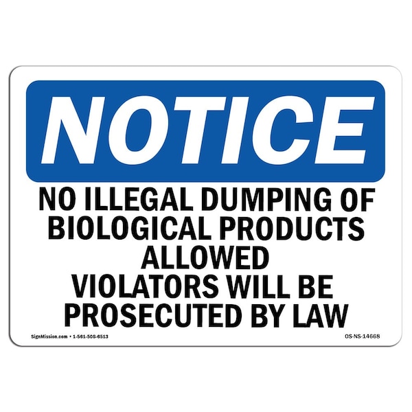 Safety Sign, OSHA Notice, 18" Height, No Illegal Dumping Of Biological Products Sign, Landscape
